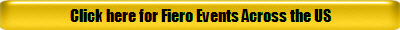 Click here for Fiero Events Across the US